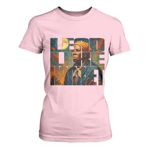 Lead Like Harriet T Shirt For Women Black History Month Juneteenth Quote TS12 Light Pink Print Your Wear