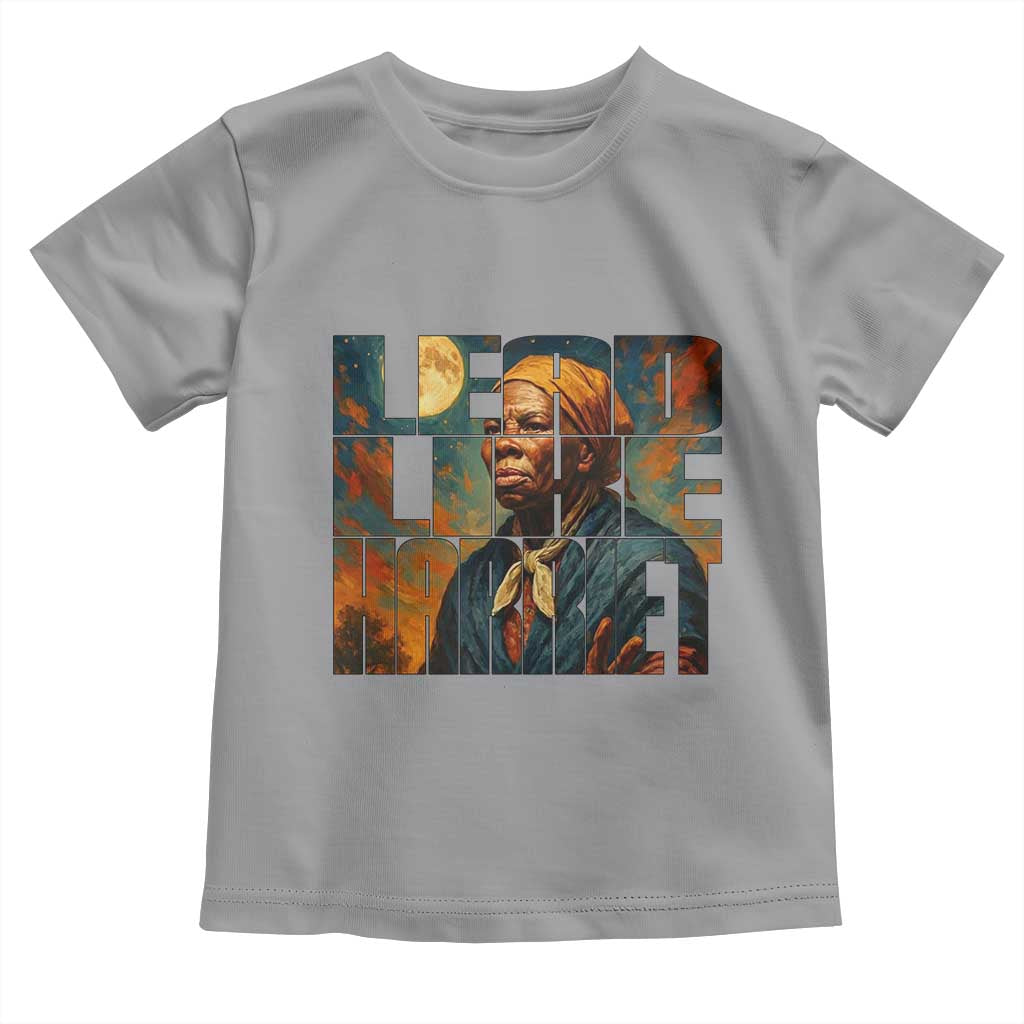 Lead Like Harriet Toddler T Shirt Black History Month Juneteenth Quote TS12 Sport Gray Print Your Wear