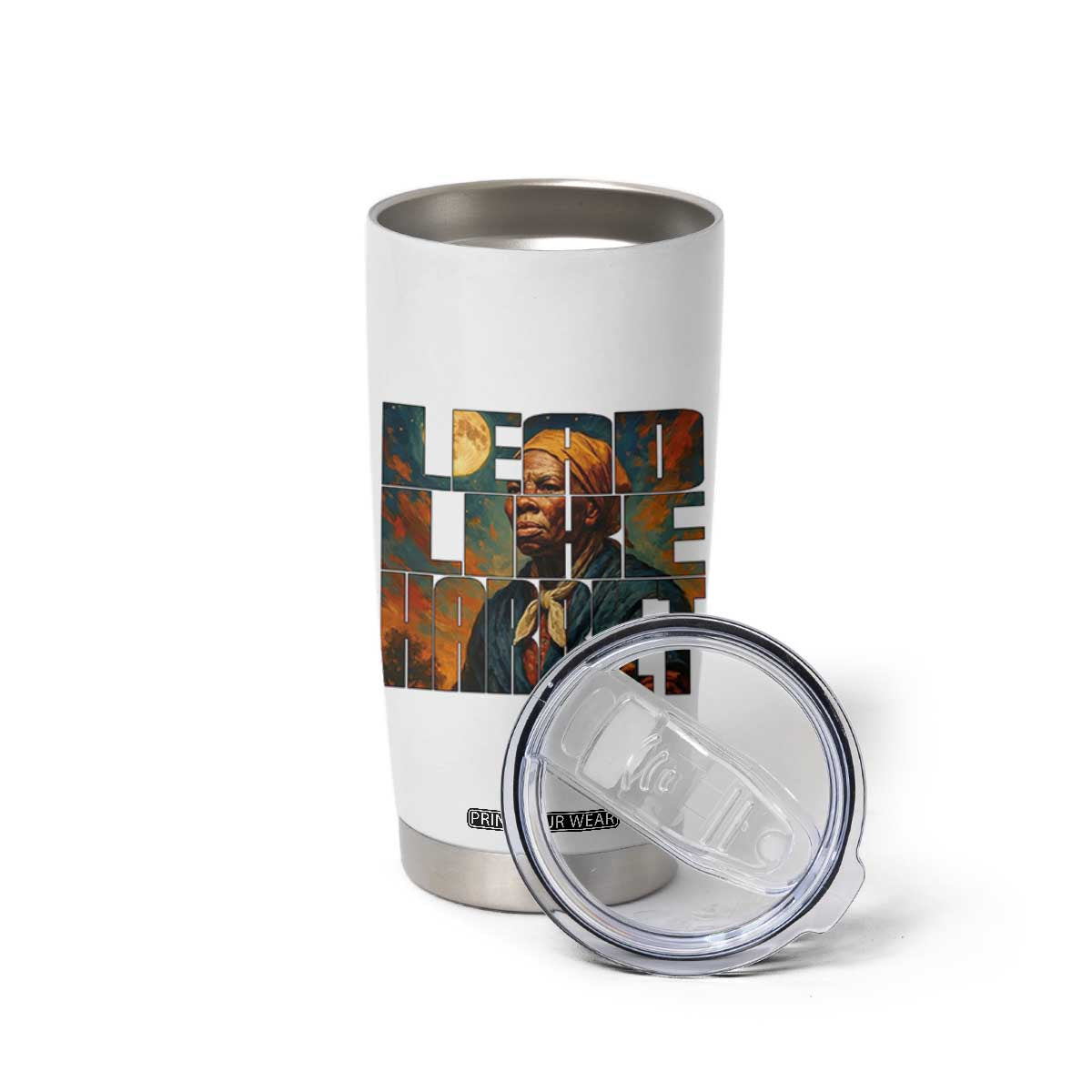 Lead Like Harriet Tumbler Cup Black History Month Juneteenth Quote TS12 Print Your Wear