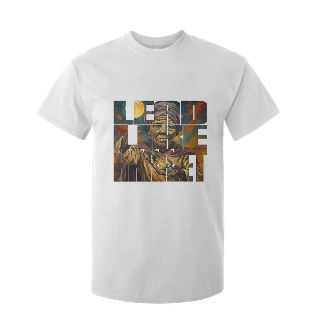 Lead Like Harriet T Shirt For Kid Black Women Leadership Quote TS12 White Print Your Wear