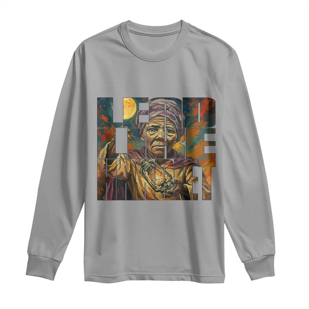 Lead Like Harriet Long Sleeve Shirt Black Women Leadership Quote TS12 Sport Gray Print Your Wear