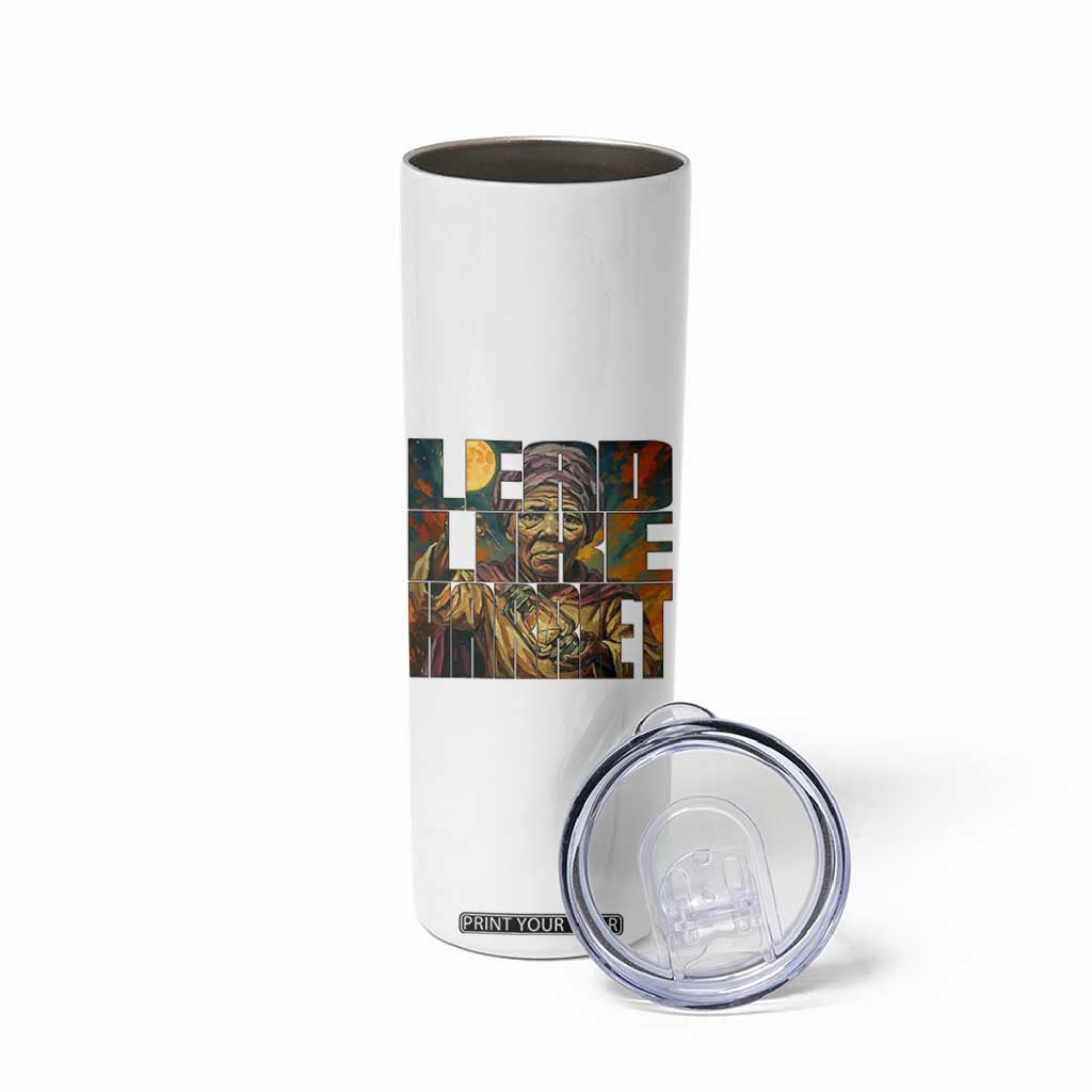 Lead Like Harriet Skinny Tumbler Black Women Leadership Quote TS12 Print Your Wear