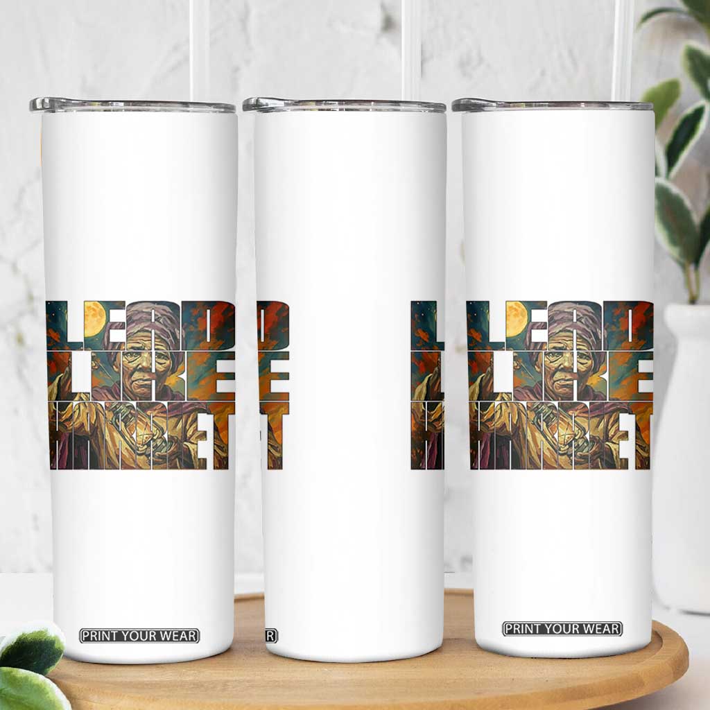 Lead Like Harriet Skinny Tumbler Black Women Leadership Quote TS12 Print Your Wear