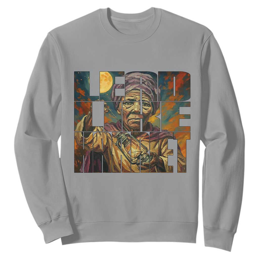Lead Like Harriet Sweatshirt Black Women Leadership Quote TS12 Sport Gray Print Your Wear