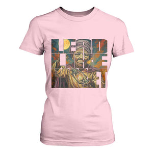Lead Like Harriet T Shirt For Women Black Women Leadership Quote TS12 Light Pink Print Your Wear