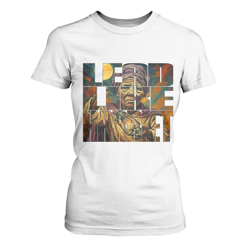 Lead Like Harriet T Shirt For Women Black Women Leadership Quote TS12 White Print Your Wear