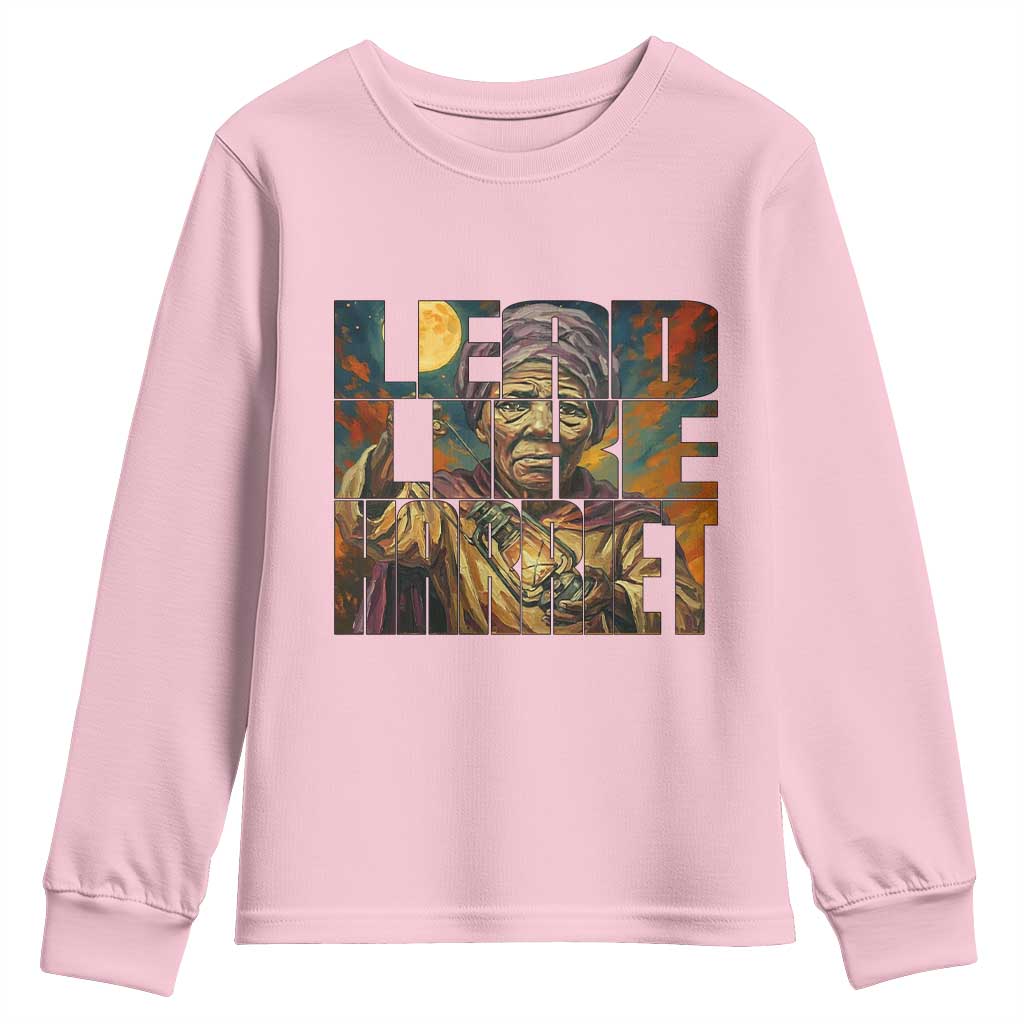 Lead Like Harriet Youth Sweatshirt Black Women Leadership Quote TS12 Light Pink Print Your Wear