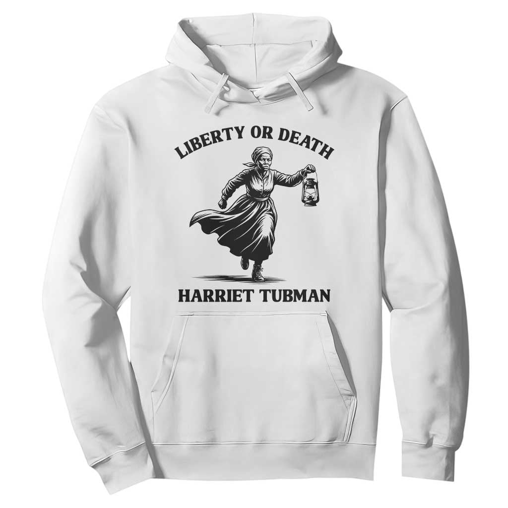 Liberty Or Death Hoodie Harriet Tubman Quote TS12 White Print Your Wear