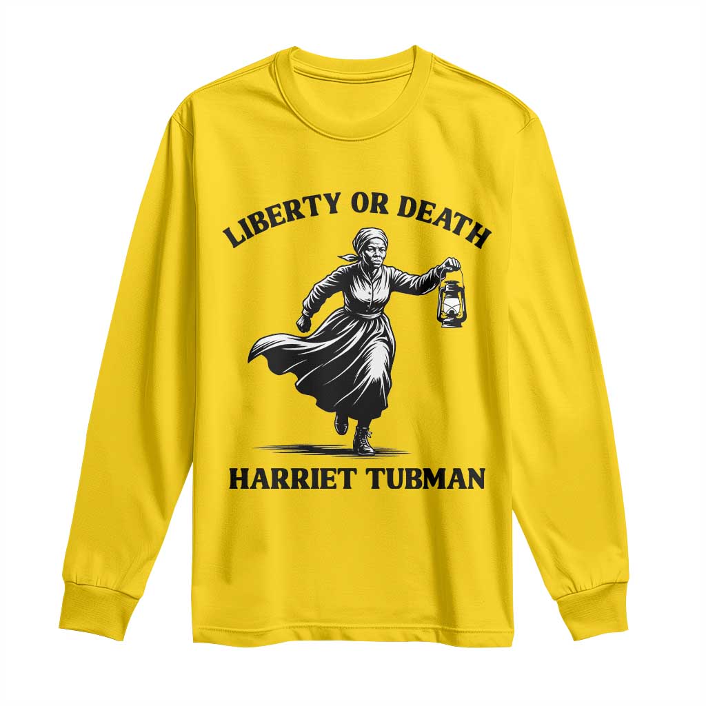 Liberty Or Death Long Sleeve Shirt Harriet Tubman Quote TS12 Daisy Print Your Wear