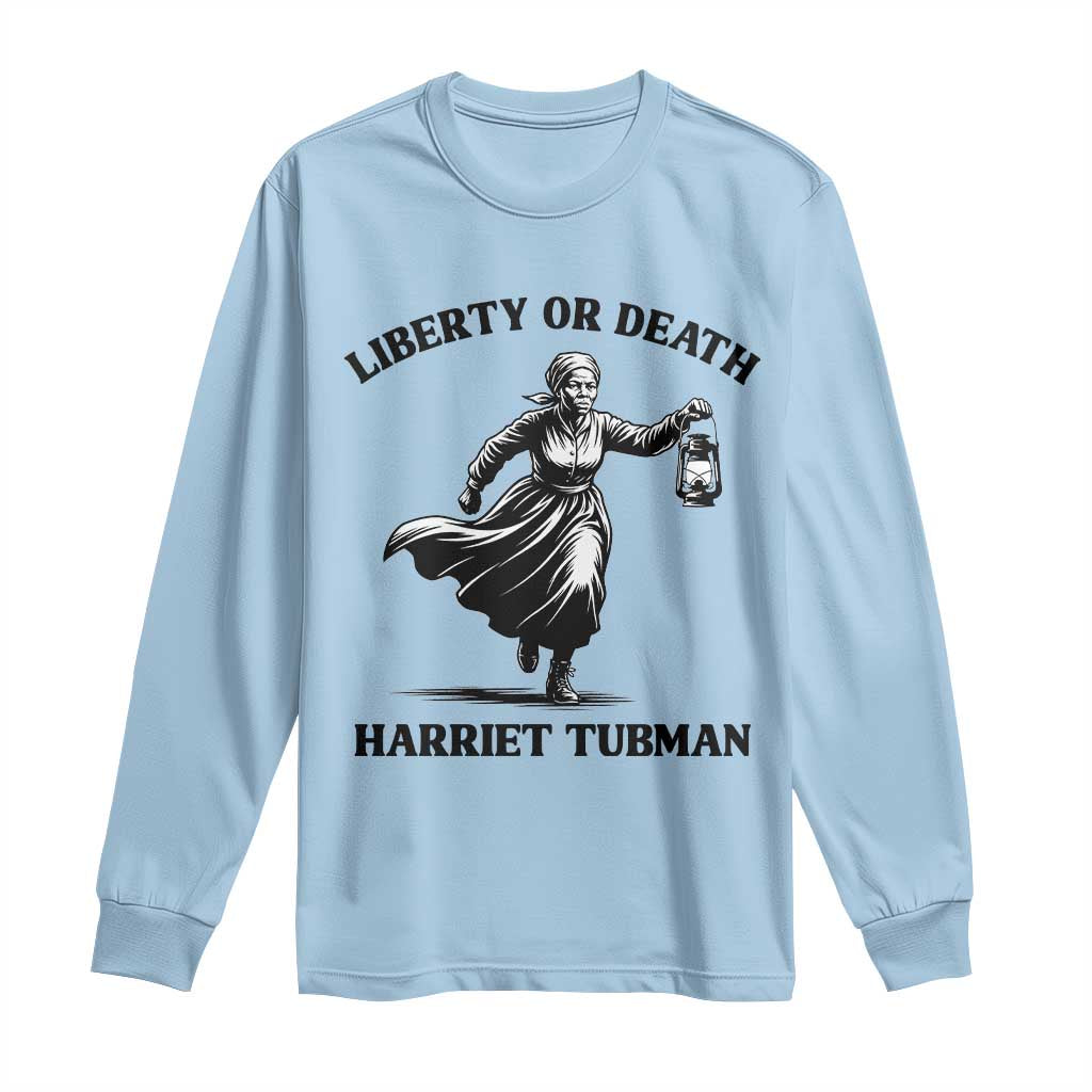 Liberty Or Death Long Sleeve Shirt Harriet Tubman Quote TS12 Light Blue Print Your Wear