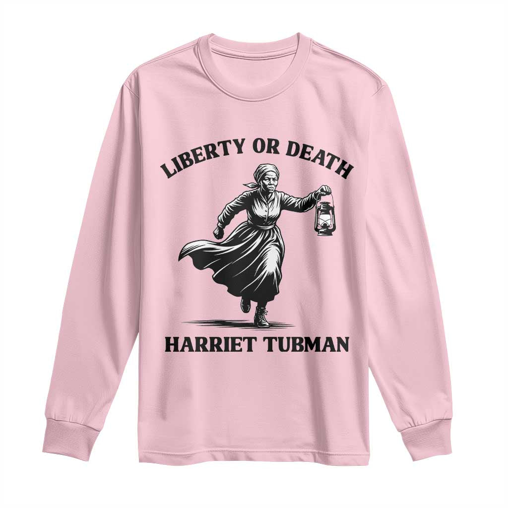 Liberty Or Death Long Sleeve Shirt Harriet Tubman Quote TS12 Light Pink Print Your Wear