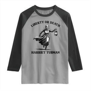 Liberty Or Death Raglan Shirt Harriet Tubman Quote TS12 Sport Gray Black Print Your Wear