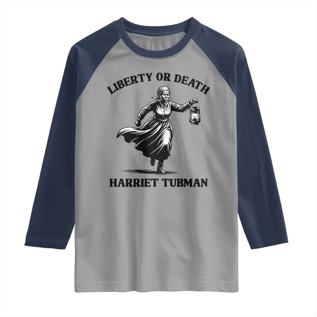 Liberty Or Death Raglan Shirt Harriet Tubman Quote TS12 Sport Gray Navy Print Your Wear