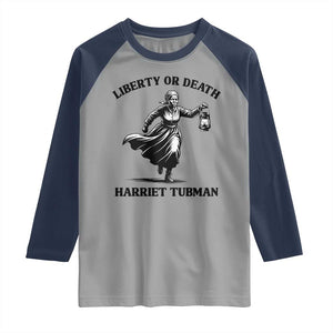 Liberty Or Death Raglan Shirt Harriet Tubman Quote TS12 Sport Gray Navy Print Your Wear