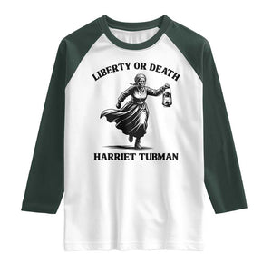 Liberty Or Death Raglan Shirt Harriet Tubman Quote TS12 White Dark Forest Green Print Your Wear