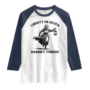 Liberty Or Death Raglan Shirt Harriet Tubman Quote TS12 White Navy Print Your Wear
