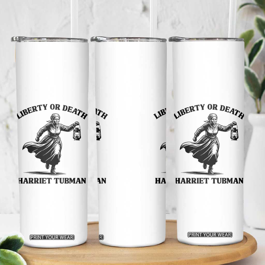 Liberty Or Death Skinny Tumbler Harriet Tubman Quote TS12 Print Your Wear