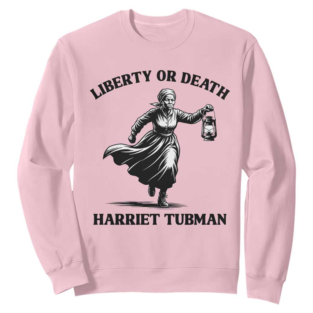 Liberty Or Death Sweatshirt Harriet Tubman Quote TS12 Light Pink Print Your Wear