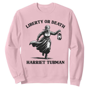 Liberty Or Death Sweatshirt Harriet Tubman Quote TS12 Light Pink Print Your Wear