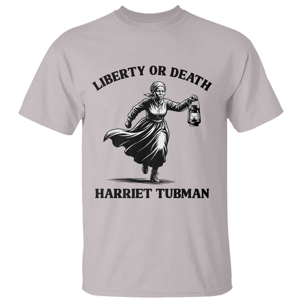 Liberty Or Death T Shirt Harriet Tubman Quote TS12 Ice Gray Print Your Wear