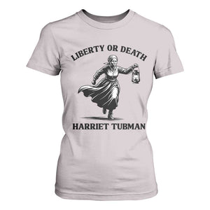Liberty Or Death T Shirt For Women Harriet Tubman Quote TS12 Ice Gray Print Your Wear