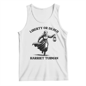 Liberty Or Death Tank Top Harriet Tubman Quote TS12 White Print Your Wear