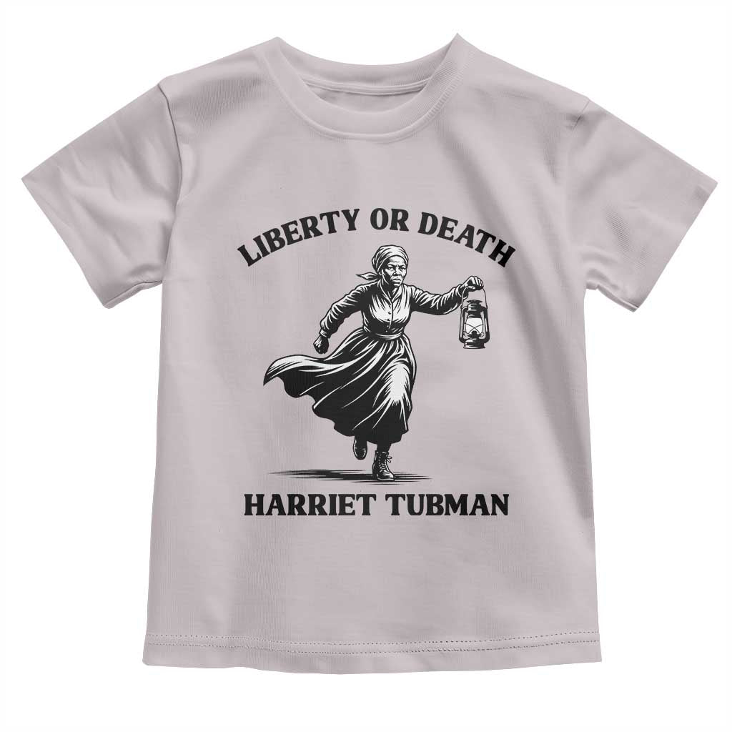 Liberty Or Death Toddler T Shirt Harriet Tubman Quote TS12 Ice Gray Print Your Wear