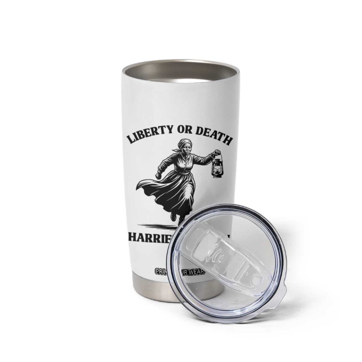 Liberty Or Death Tumbler Cup Harriet Tubman Quote TS12 Print Your Wear