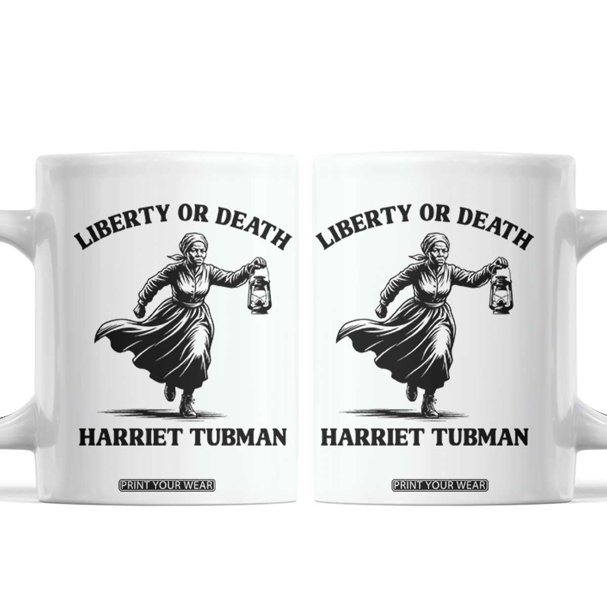 Liberty Or Death Coffee Mug Harriet Tubman Quote TS12 White Print Your Wear