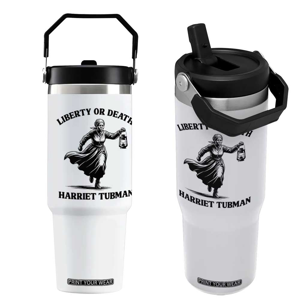 Liberty Or Death Flip Straw Tumbler Harriet Tubman Quote TS12 One Size: 30 oz White Print Your Wear