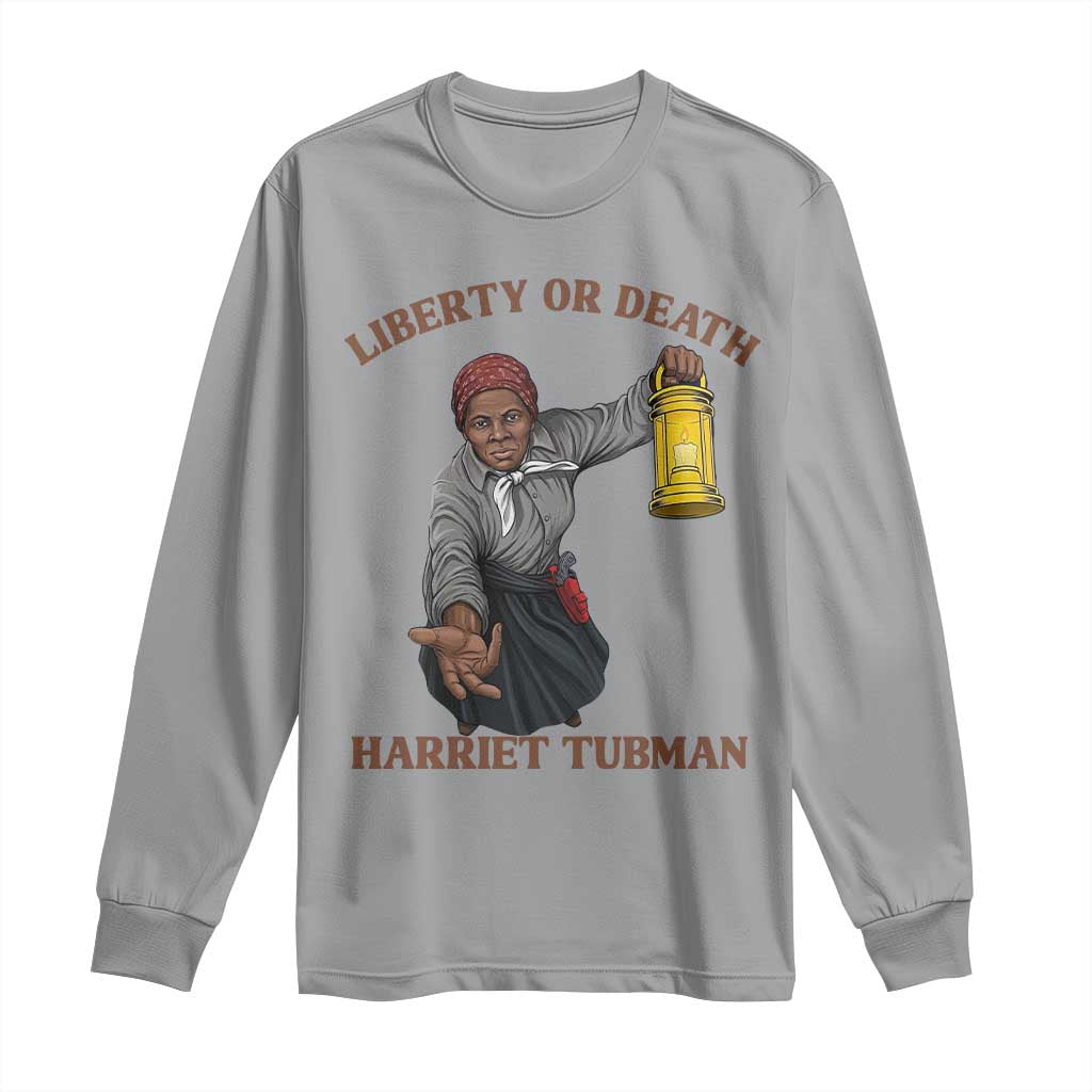 Harriet Tubman Freedom Quote Long Sleeve Shirt Liberty Or Death TS12 Sport Gray Print Your Wear