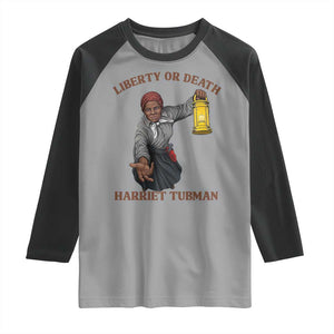 Harriet Tubman Freedom Quote Raglan Shirt Liberty Or Death TS12 Sport Gray Black Print Your Wear