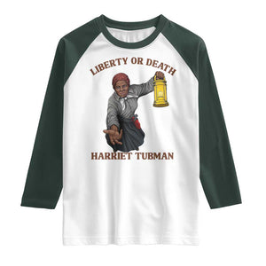 Harriet Tubman Freedom Quote Raglan Shirt Liberty Or Death TS12 White Dark Forest Green Print Your Wear