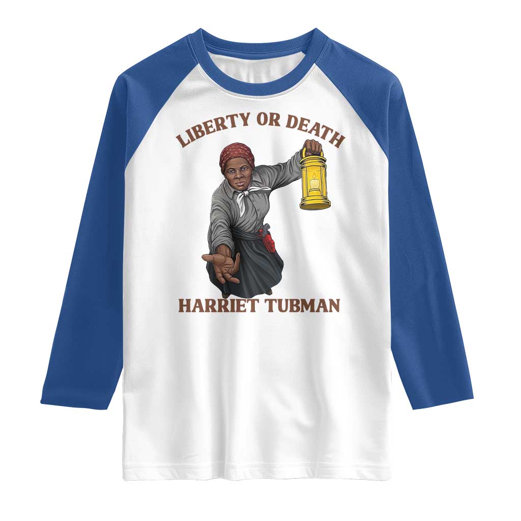 Harriet Tubman Freedom Quote Raglan Shirt Liberty Or Death TS12 White Royal Print Your Wear