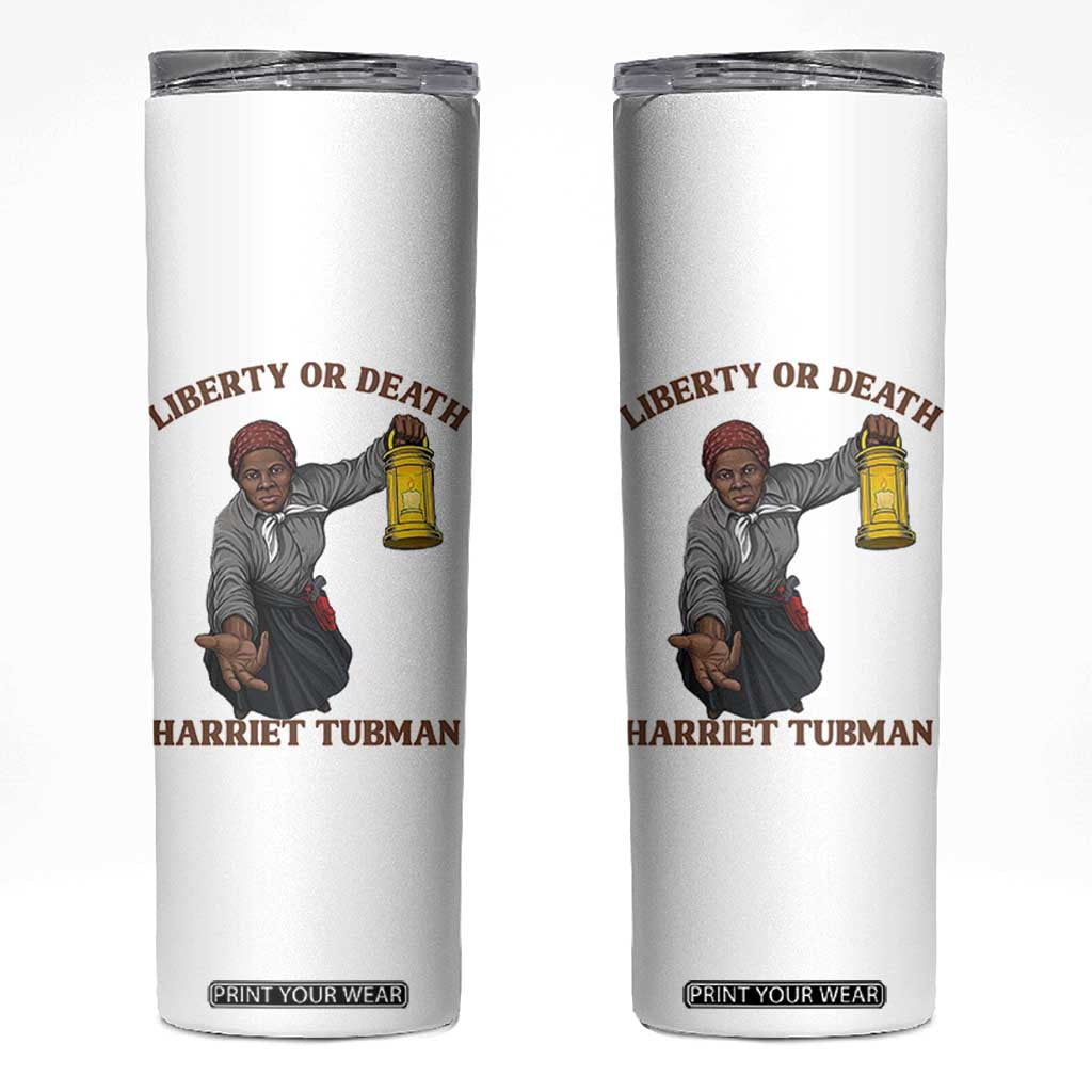 Harriet Tubman Freedom Quote Skinny Tumbler Liberty Or Death TS12 White Print Your Wear