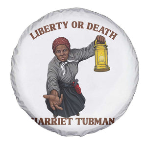Harriet Tubman Freedom Quote Spare Tire Cover Liberty Or Death TS12 Print Your Wear