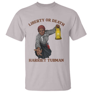 Harriet Tubman Freedom Quote T Shirt Liberty Or Death TS12 Ice Gray Print Your Wear