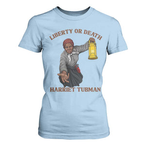 Harriet Tubman Freedom Quote T Shirt For Women Liberty Or Death TS12 Light Blue Print Your Wear