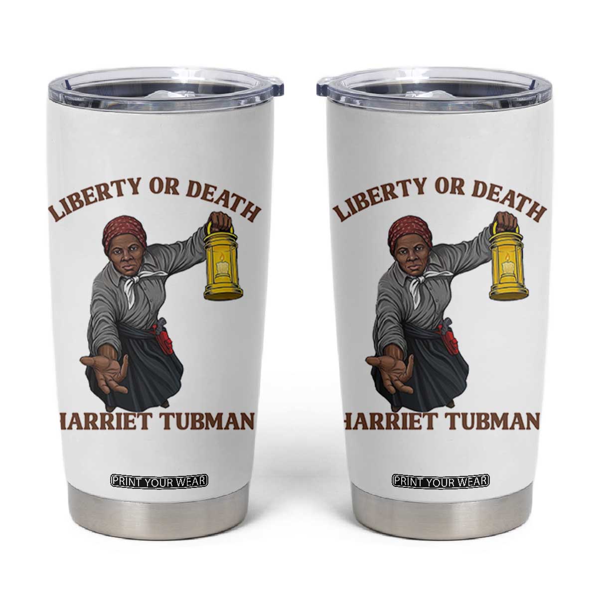 Harriet Tubman Freedom Quote Tumbler Cup Liberty Or Death TS12 White Print Your Wear