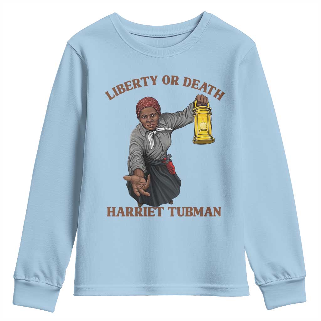 Harriet Tubman Freedom Quote Youth Sweatshirt Liberty Or Death TS12 Light Blue Print Your Wear