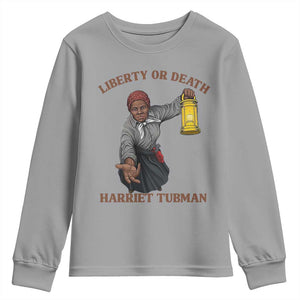 Harriet Tubman Freedom Quote Youth Sweatshirt Liberty Or Death TS12 Sport Gray Print Your Wear