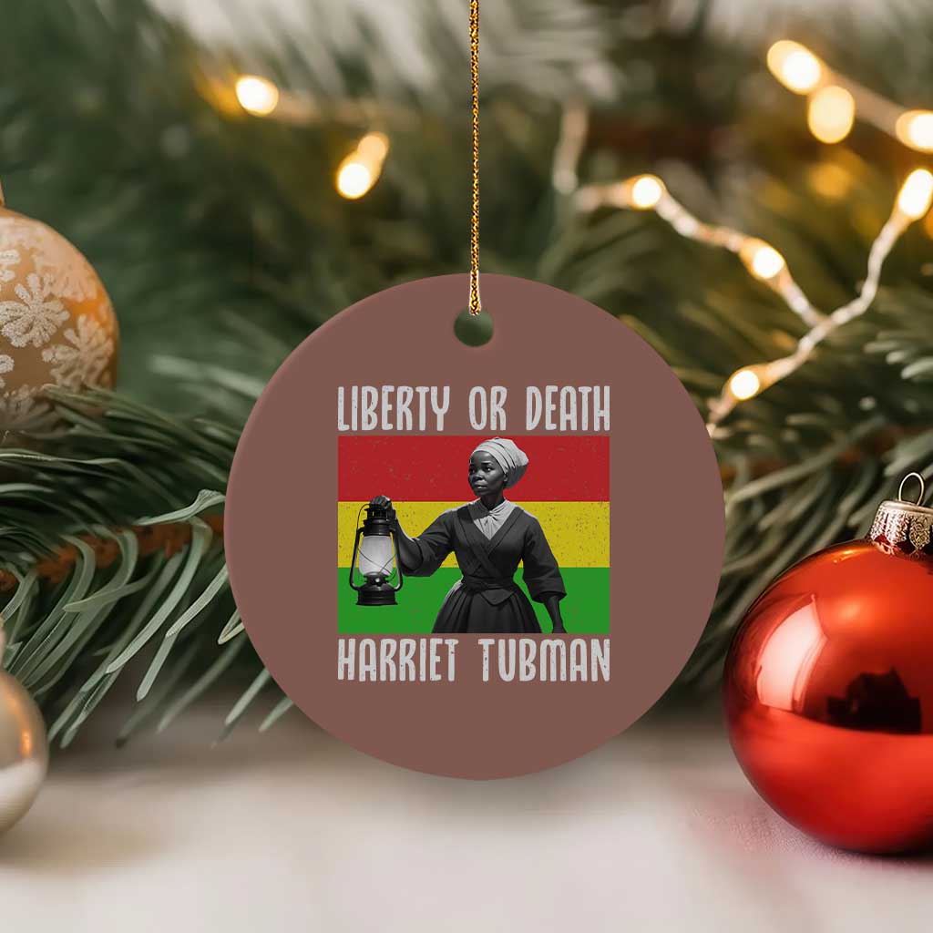 Harriet Tubman Women Leadership Ceramic Ornament Liberty Or Death TS12 1pc Mocha Print Your Wear