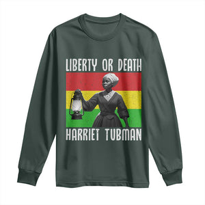 Harriet Tubman Women Leadership Long Sleeve Shirt Liberty Or Death TS12 Dark Forest Green Print Your Wear