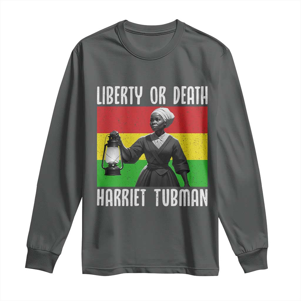 Harriet Tubman Women Leadership Long Sleeve Shirt Liberty Or Death TS12 Dark Heather Print Your Wear