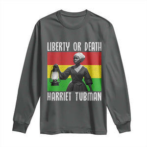 Harriet Tubman Women Leadership Long Sleeve Shirt Liberty Or Death TS12 Dark Heather Print Your Wear
