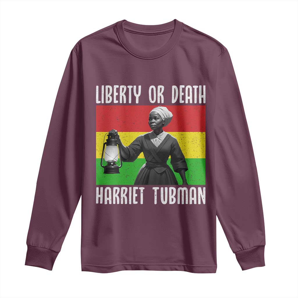 Harriet Tubman Women Leadership Long Sleeve Shirt Liberty Or Death TS12 Maroon Print Your Wear