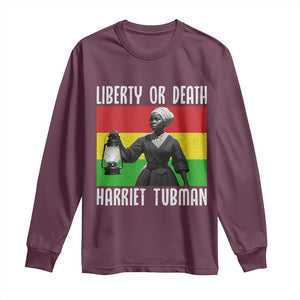 Harriet Tubman Women Leadership Long Sleeve Shirt Liberty Or Death TS12 Maroon Print Your Wear