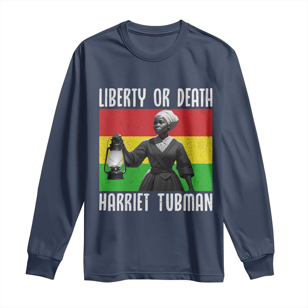 Harriet Tubman Women Leadership Long Sleeve Shirt Liberty Or Death TS12 Navy Print Your Wear