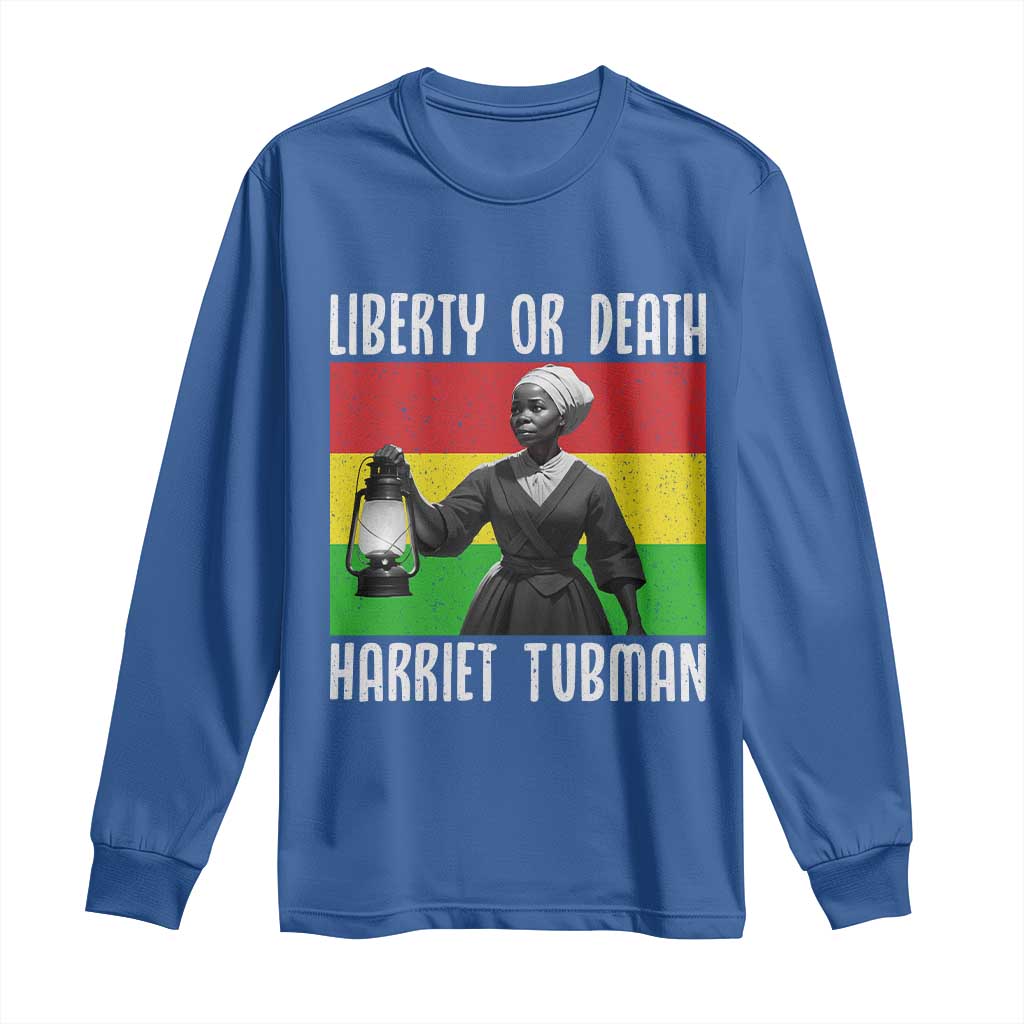Harriet Tubman Women Leadership Long Sleeve Shirt Liberty Or Death TS12 Royal Blue Print Your Wear