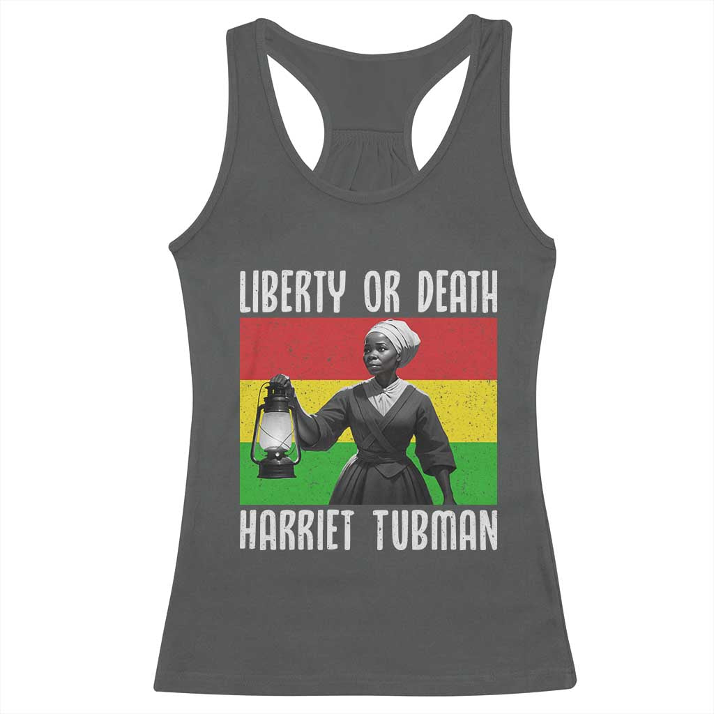 Harriet Tubman Women Leadership Racerback Tank Top Liberty Or Death TS12 Dark Heather Print Your Wear